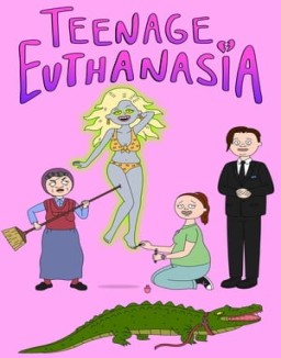 Teenage Euthanasia saison 1